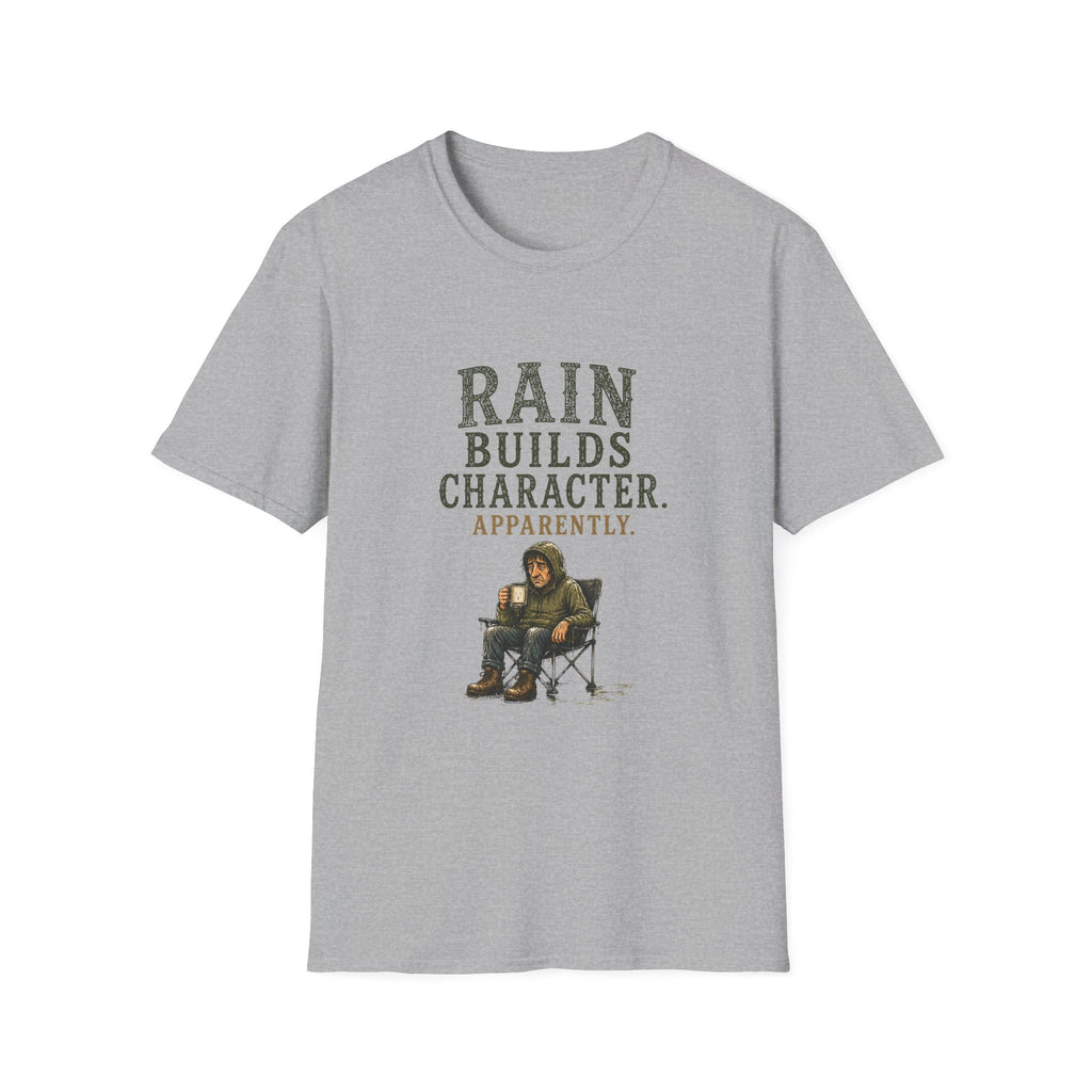 Rain Builds Character. Apparently. T‑Shirt