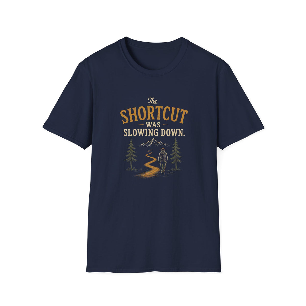 The Shortcut Was Slowing Down. T‑Shirt