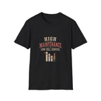 High Maintenance. Low Cell Service. T‑Shirt