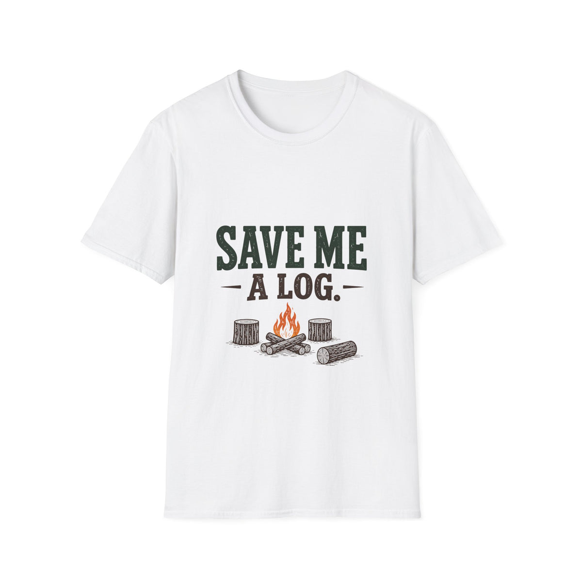 Save Me A Log. T-shirt