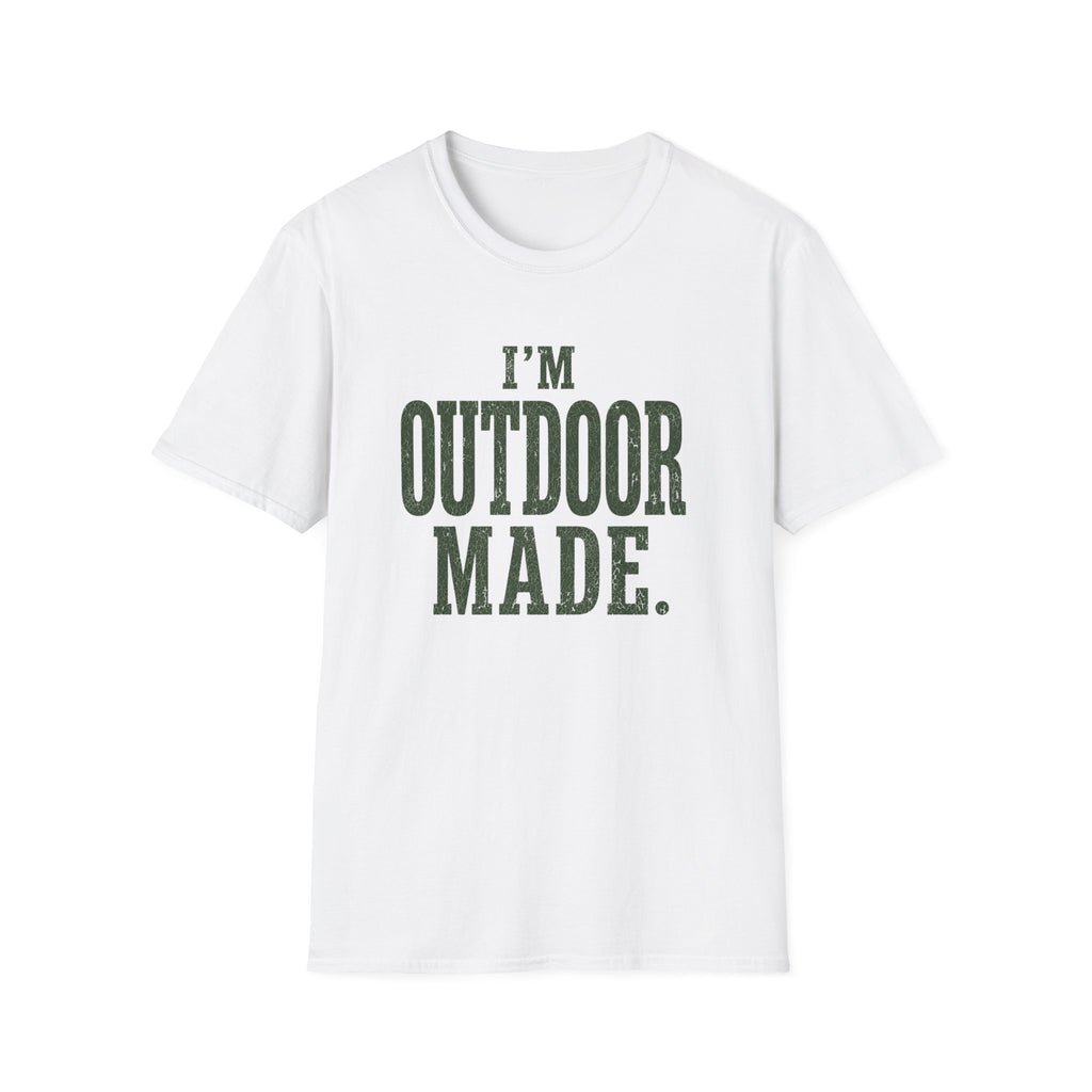I'm Outdoor Made. T‑Shirt