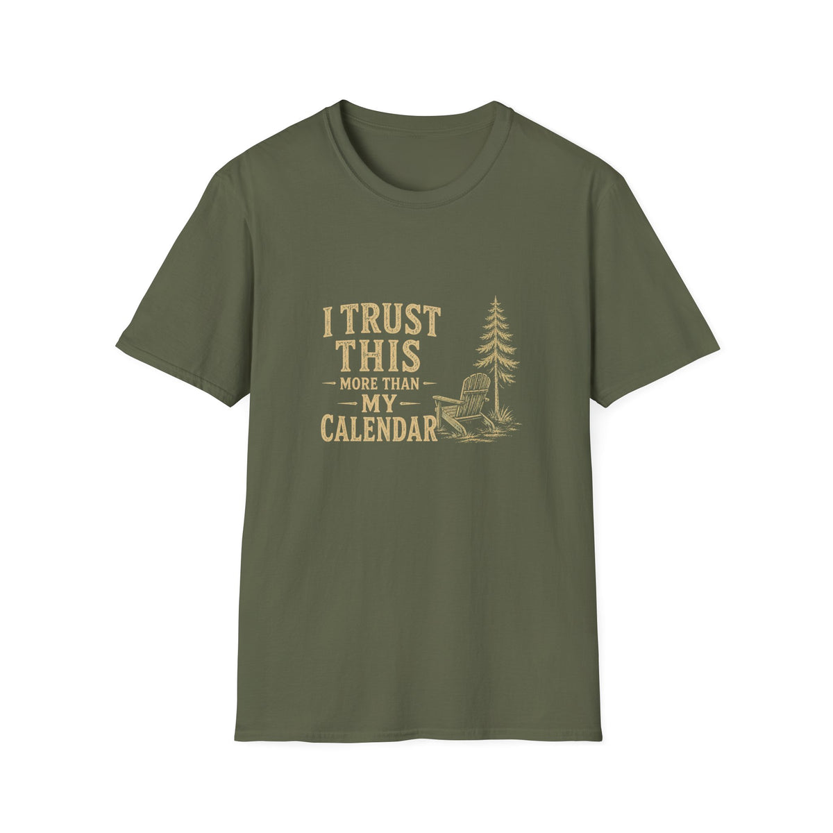 I Trust This More Than My Calendar. T-Shirt