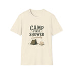 Camp First. Shower Eventually. T‑Shirt