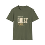 This Is My Quiet Place. T-Shirt
