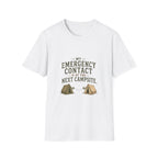 My Emergency Contact is at the Next Campsite. T‑Shirt