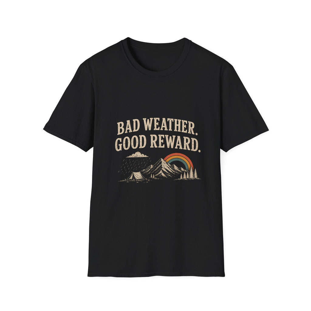 Bad Weather. Good Reward. T‑Shirt