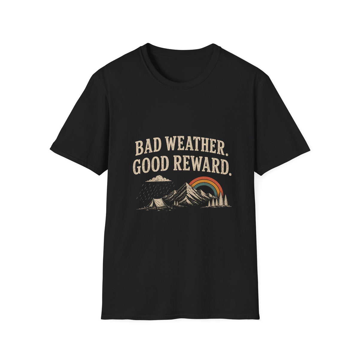 Bad Weather. Good Reward. T‑Shirt