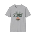 Every Fire Tells A Story. T‑Shirt