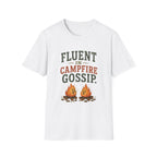 Fluent In Campfire Gossip. T‑Shirt