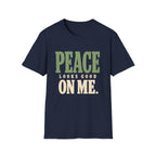 Peace Looks Good On Me. T-Shirt