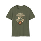 The Best Conversations Needed No Screens T-Shirt