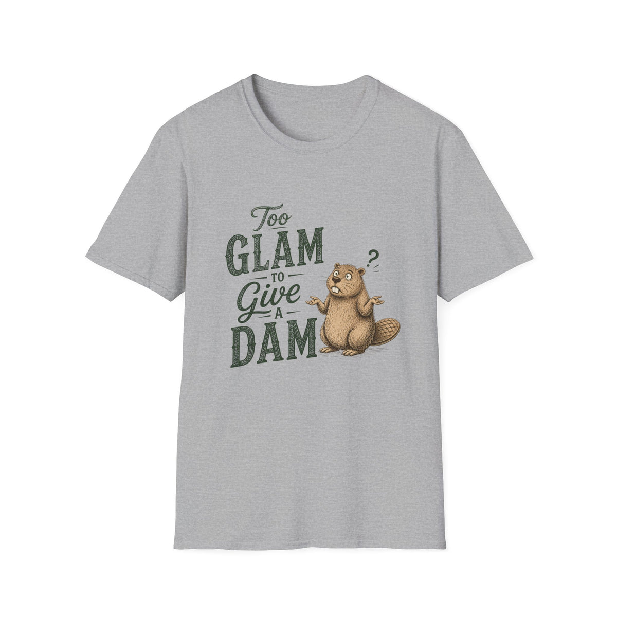 Too Glam to Give a Dam T‑Shirt