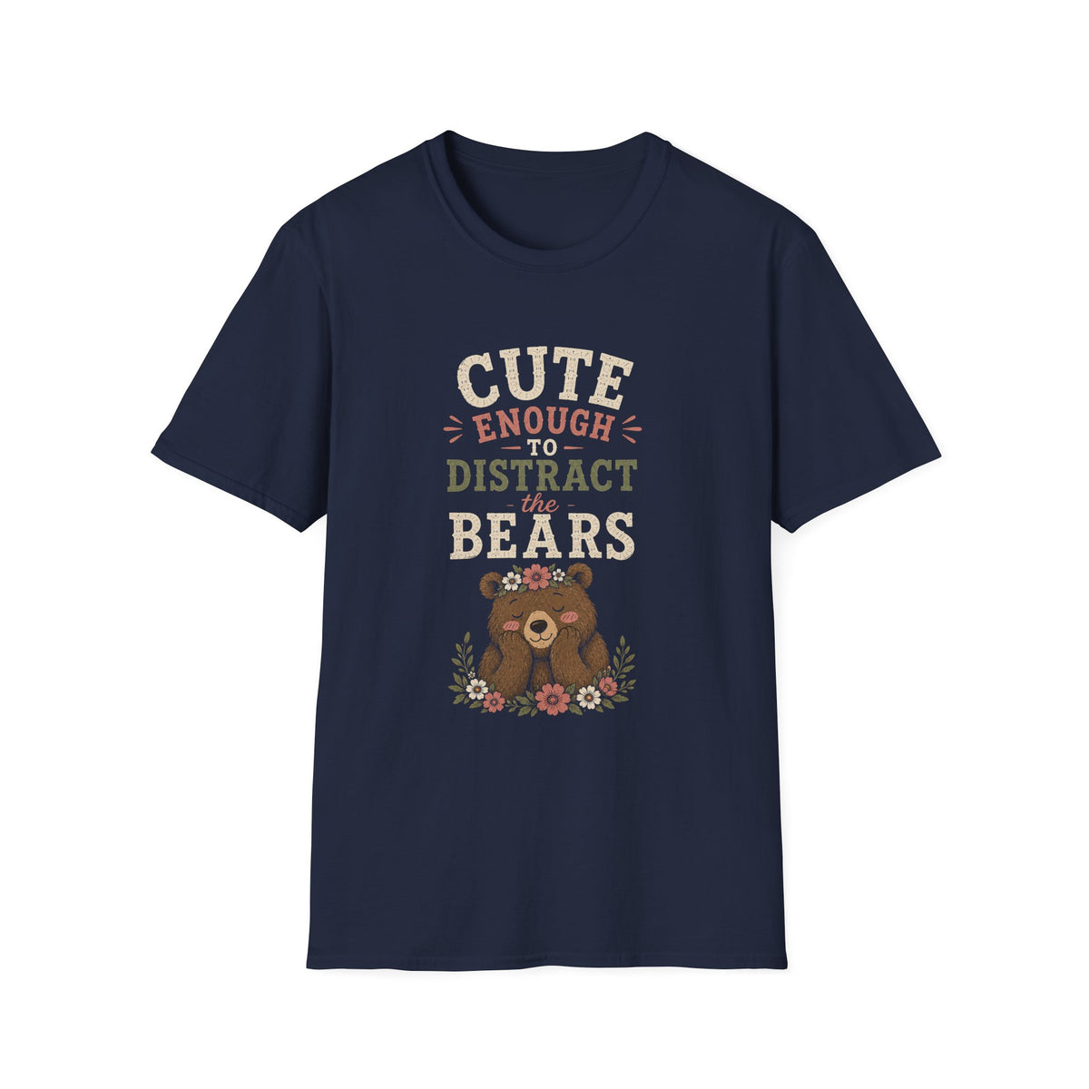Cute Enough To Distract the Bears. T‑Shirt