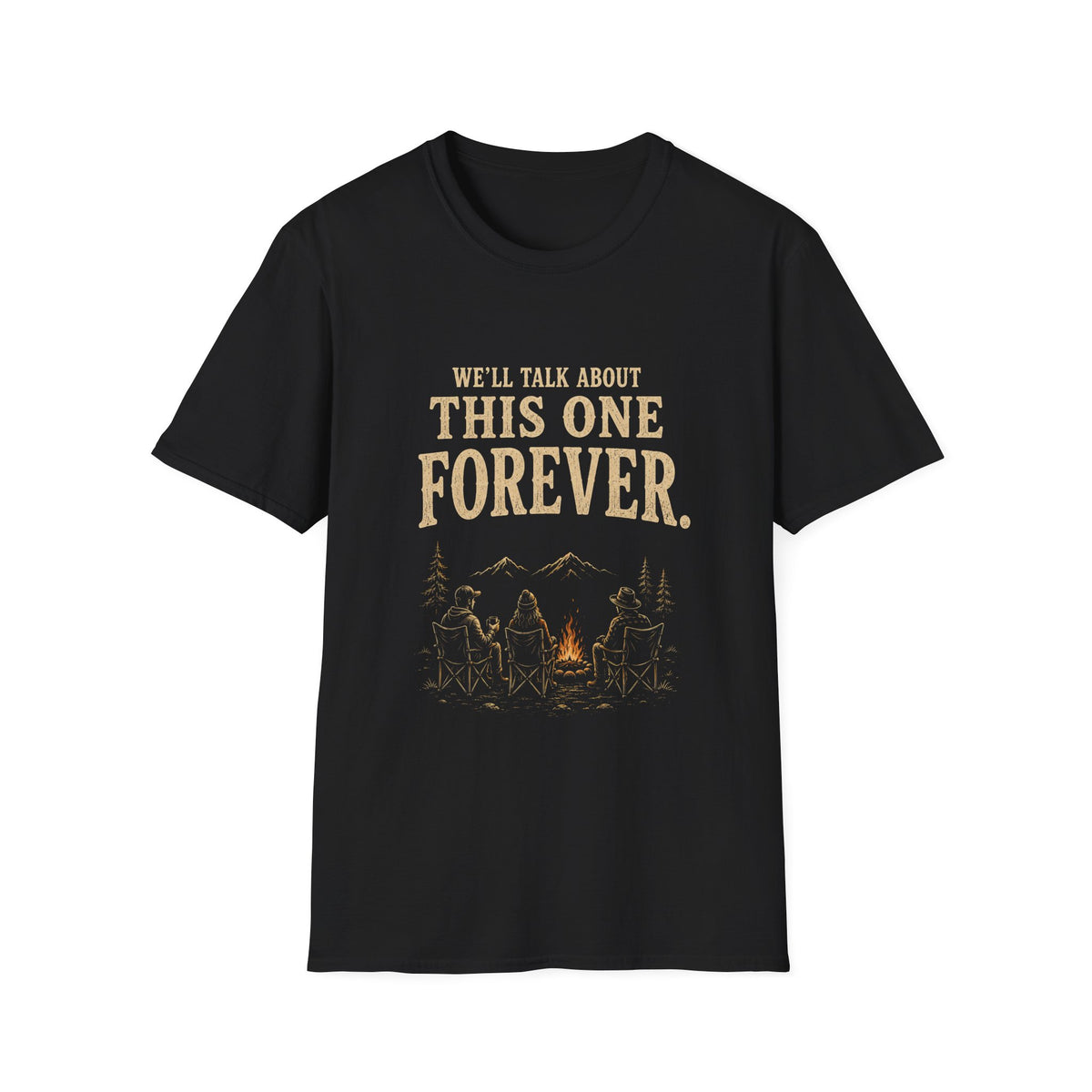We'll Talk About This One Forever. T‑Shirt