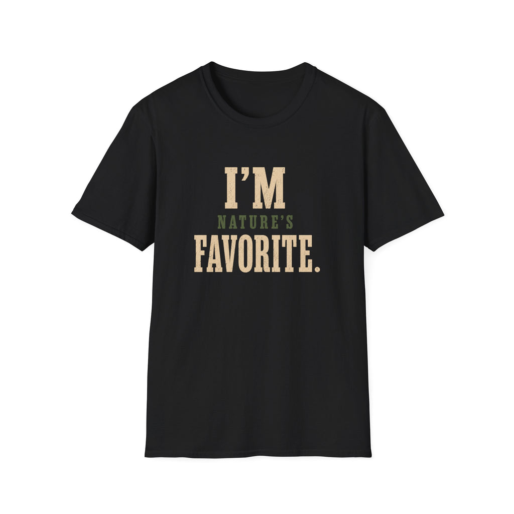 I'm Nature's Favorite. T‑Shirt