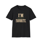 I'm Nature's Favorite. T‑Shirt