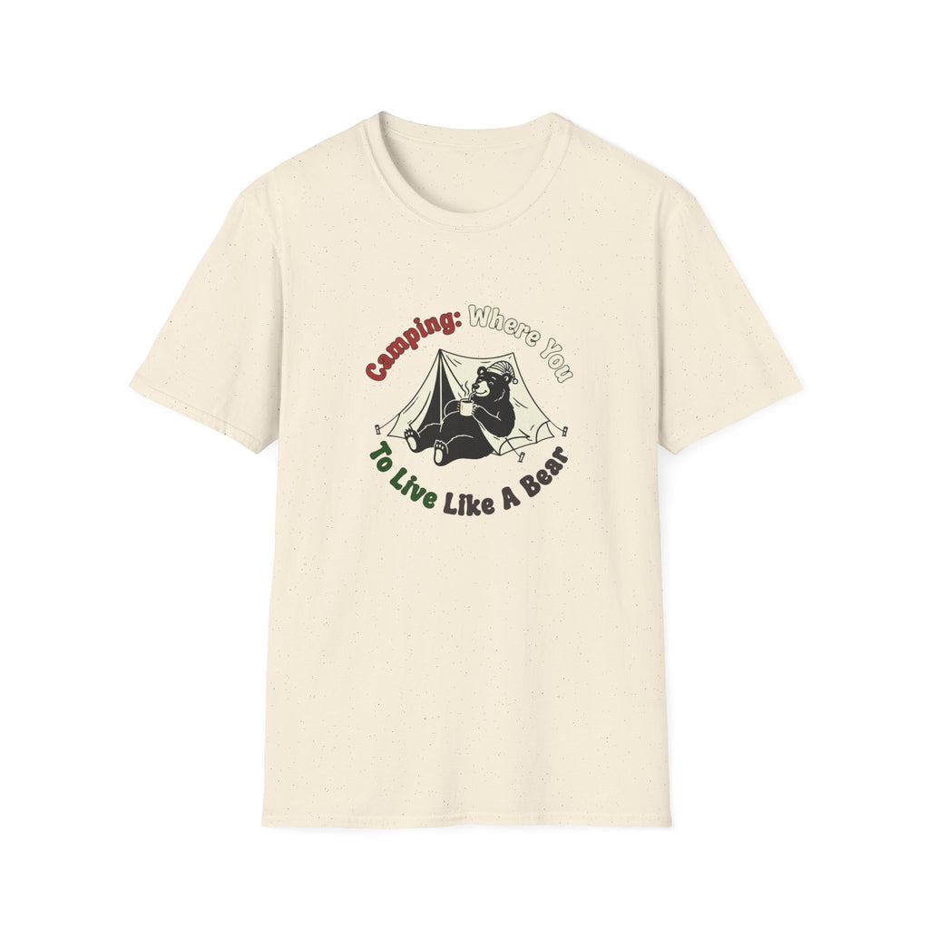 Camping Where You Live Like A Bear T-Shirt