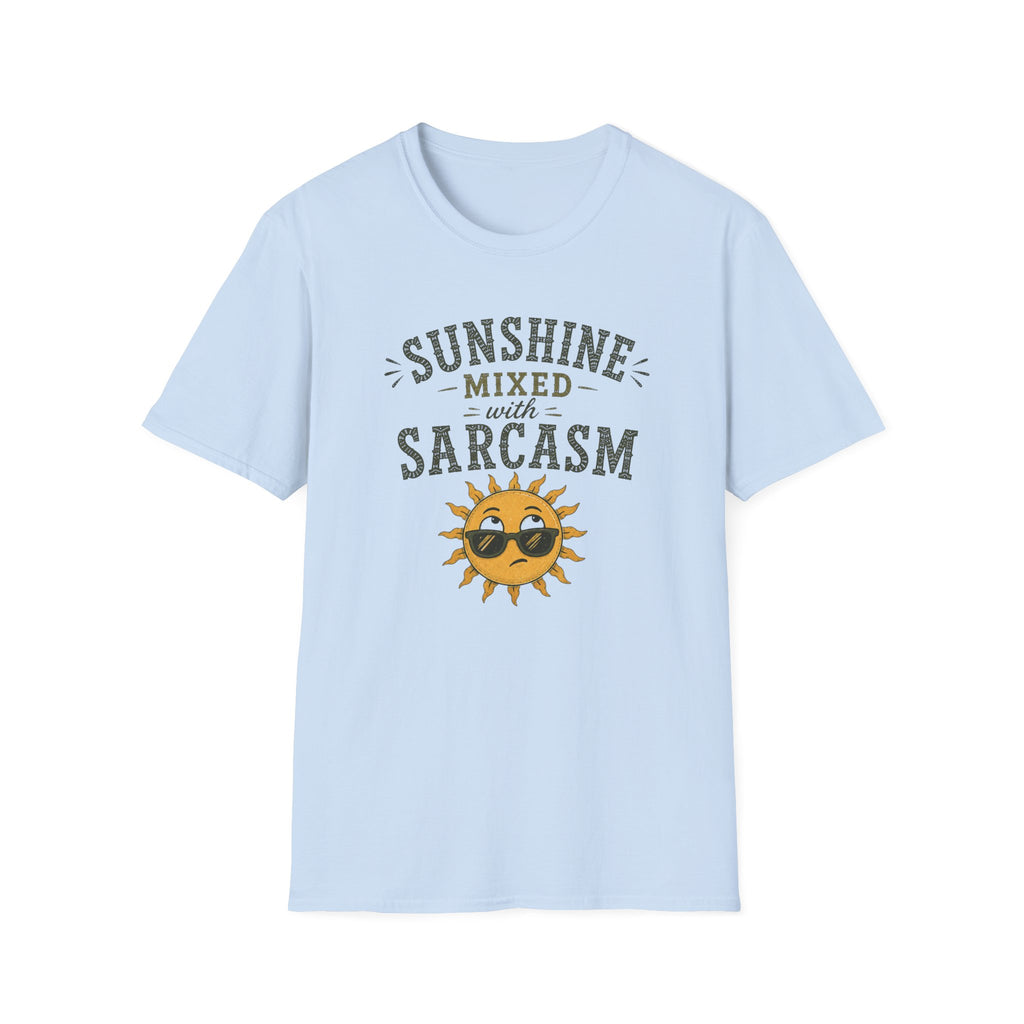 Sunshine Mixed with Sarcasm. T‑Shirt