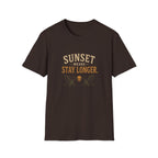 Sunset Means Stay Longer. T‑Shirt