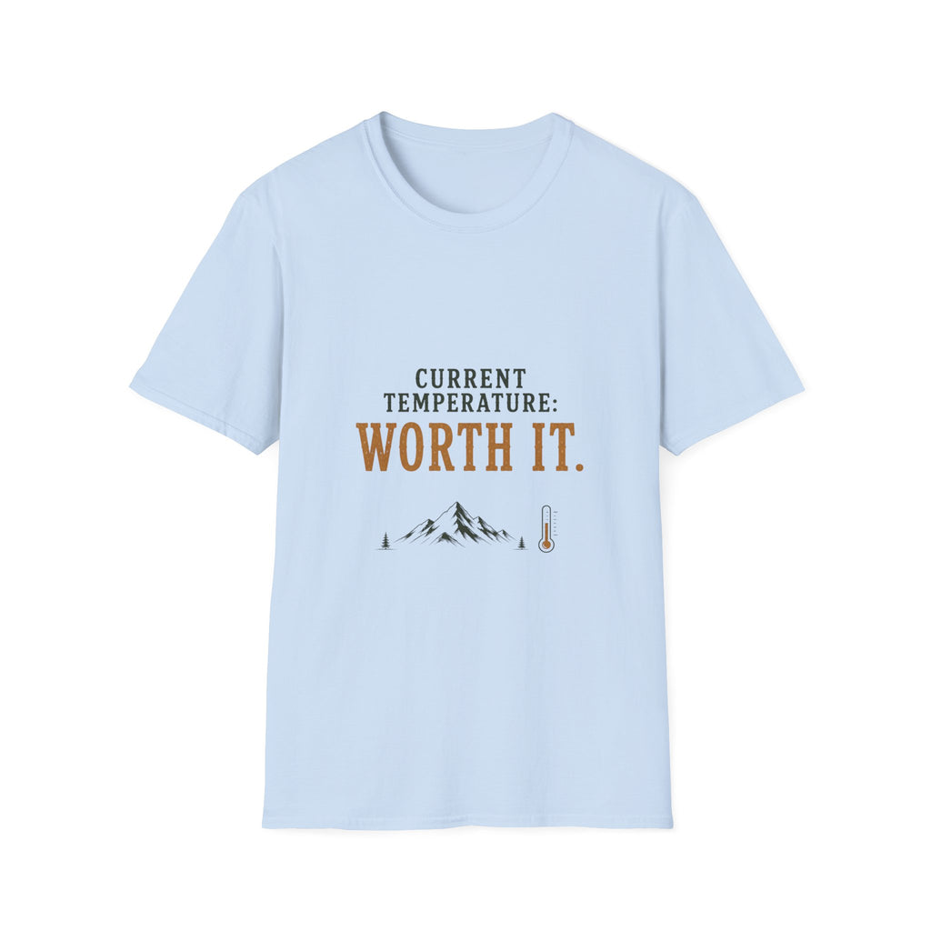 Current Temperature: Worth It. T‑Shirt