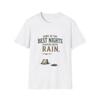 Some Of The Best Nights Started With Rain. T‑Shirt