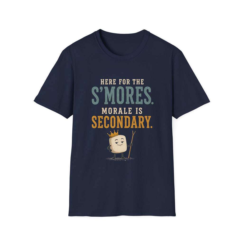 Here for the S'mores. Morale is Secondary. T‑Shirt