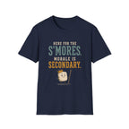 Here for the S'mores. Morale is Secondary. T‑Shirt