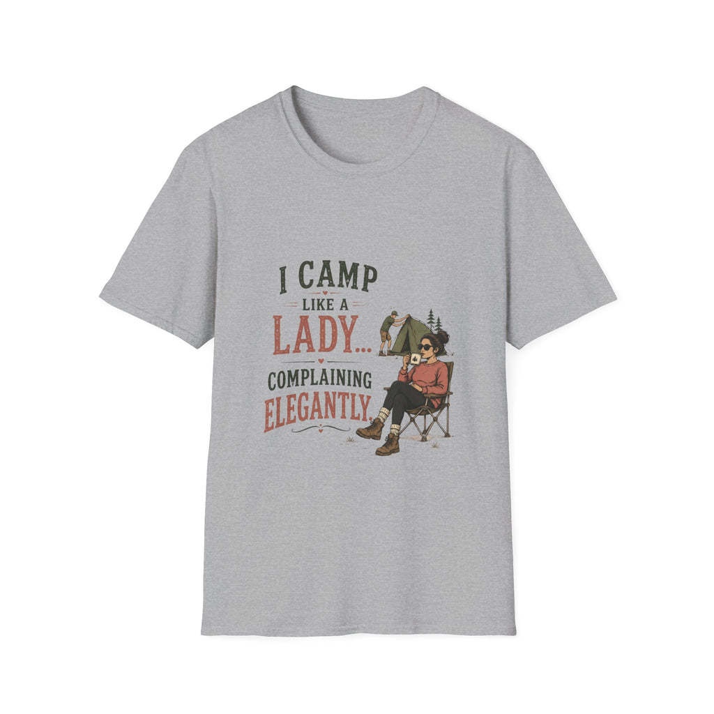 I Camp Like A Lady...Complaining Elegantly. T‑Shirt