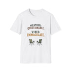 Weather: Questionable. Vibes: Immaculate. T‑Shirt