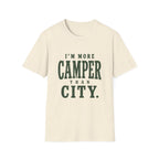 I'm More Camper Than City. T‑Shirt