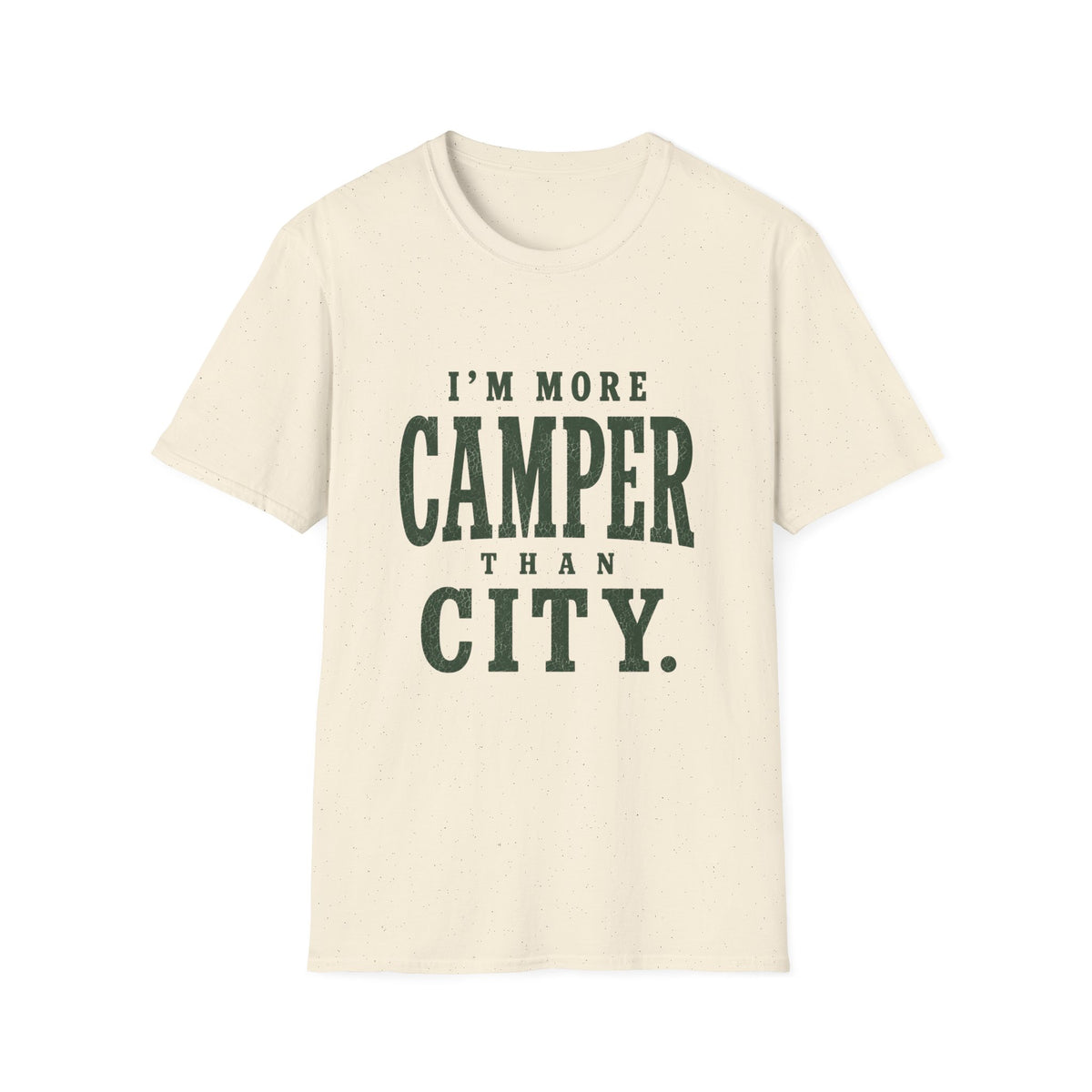 I'm More Camper Than City. T‑Shirt