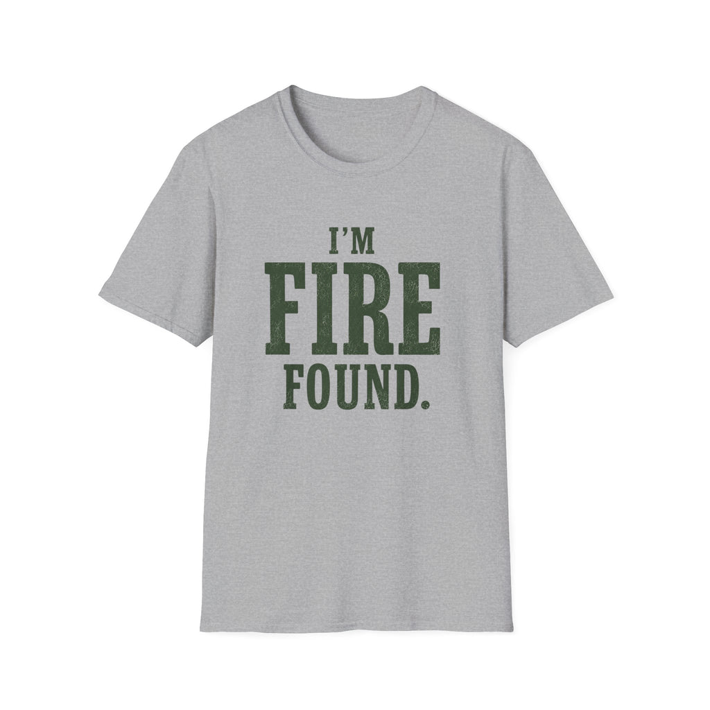 I'm Fire Found. T‑Shirt