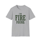 I'm Fire Found. T‑Shirt