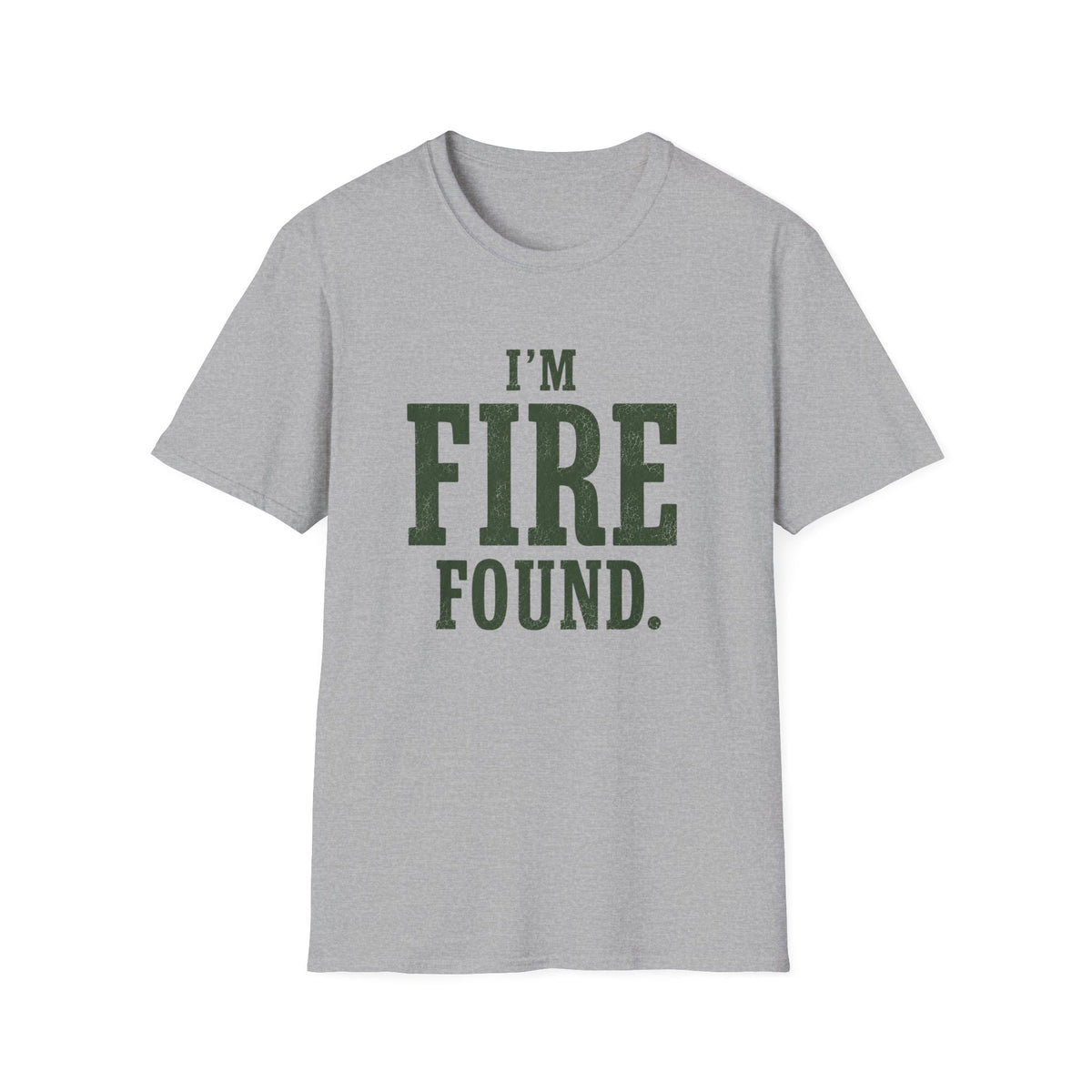 I'm Fire Found. T‑Shirt
