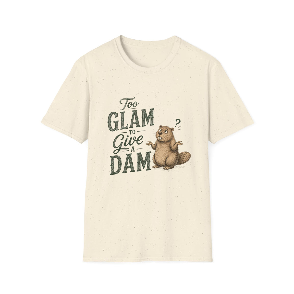 Too Glam to Give a Dam T‑Shirt