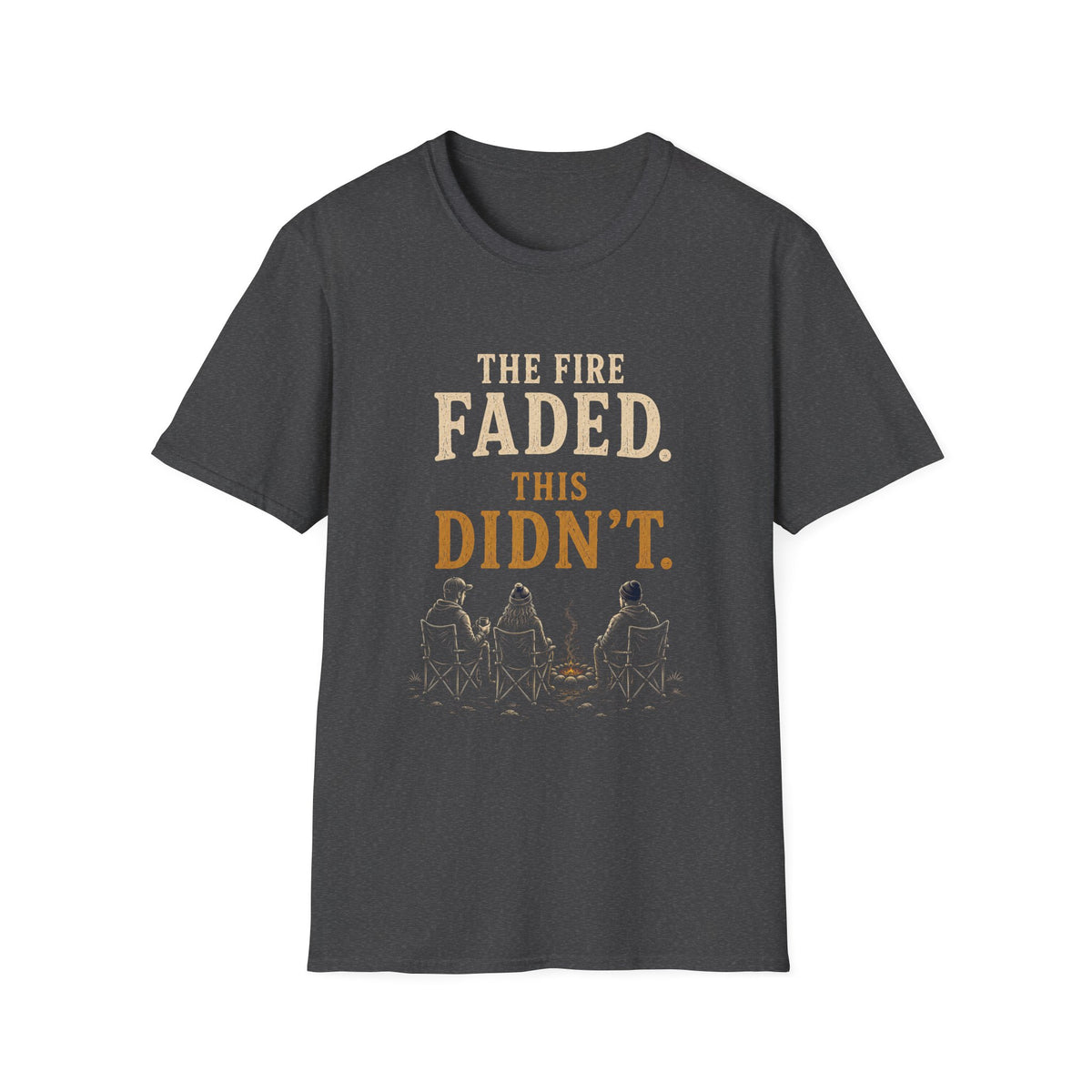 The Fire Faded. This Didn't. T‑Shirt