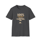 100% Chance I'm Still Camping. T‑Shirt