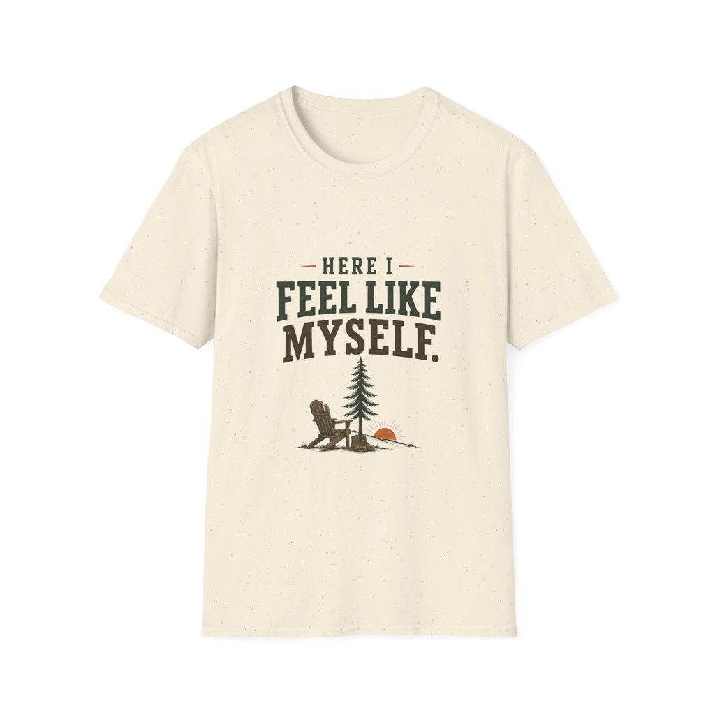 Here I Feel Like Myself. T-Shirt