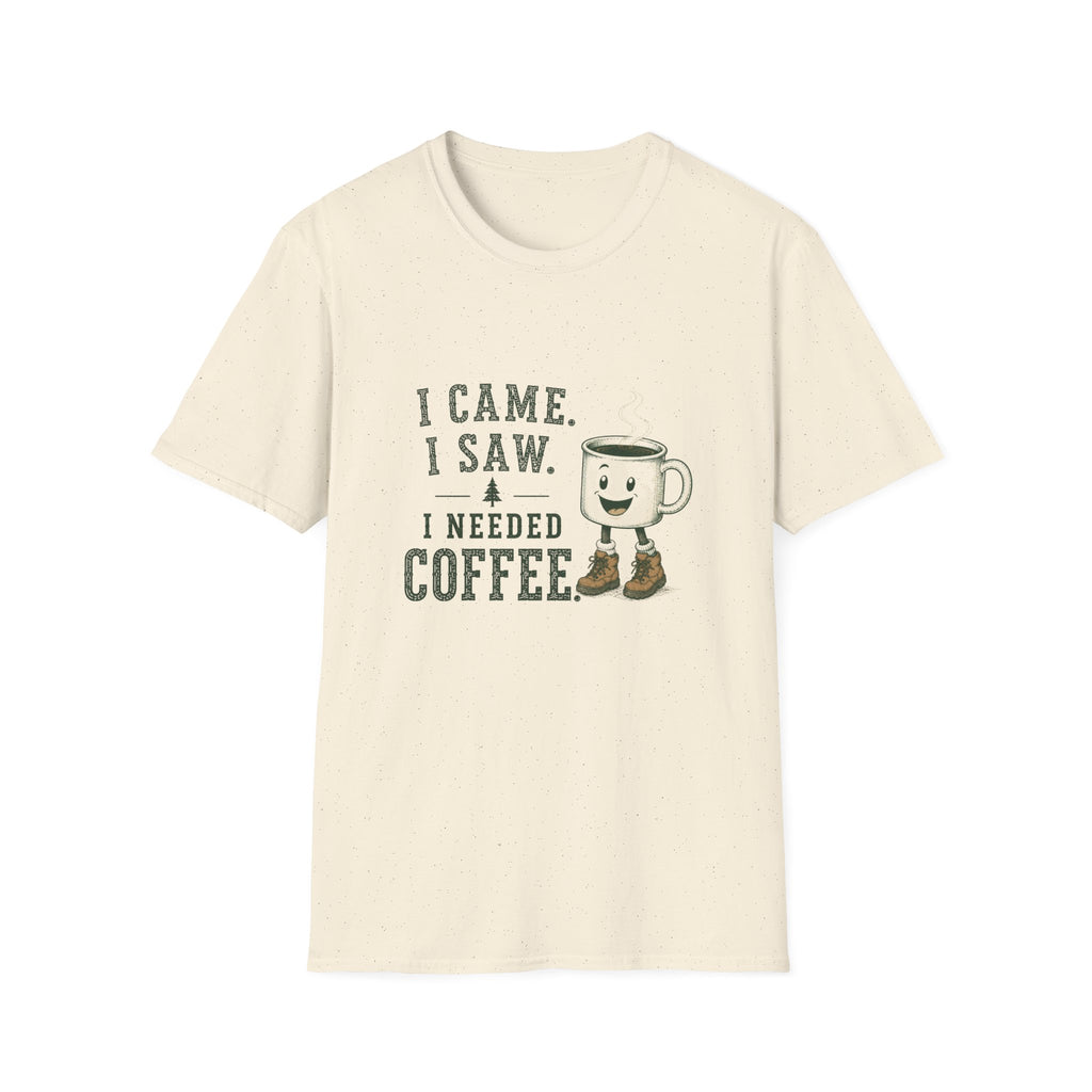 I Came. I Saw. I Needed Coffee. T‑Shirt