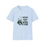 Nature Is Part Of Who I Am T-Shirt