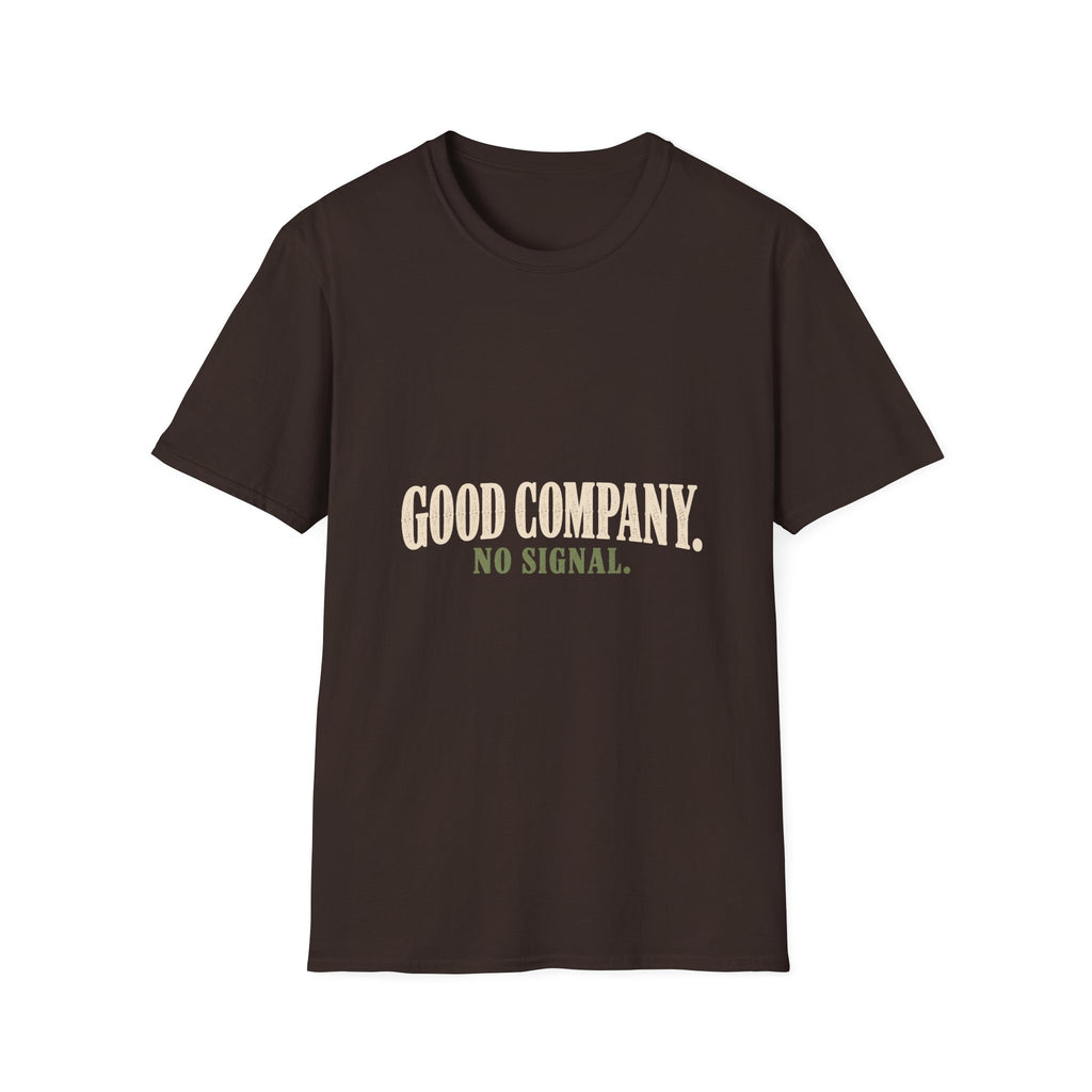 Good Company. No Signal. T-Shirt