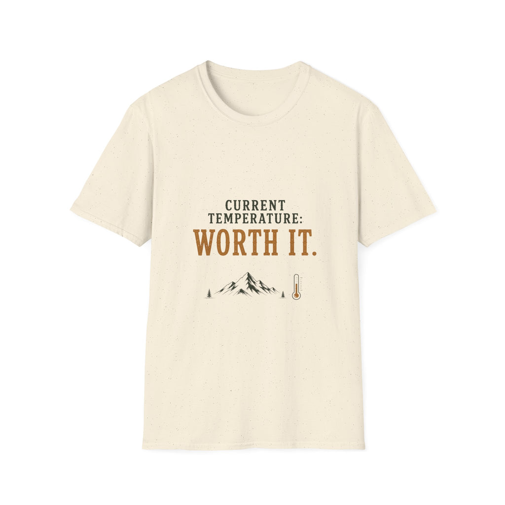 Current Temperature: Worth It. T‑Shirt