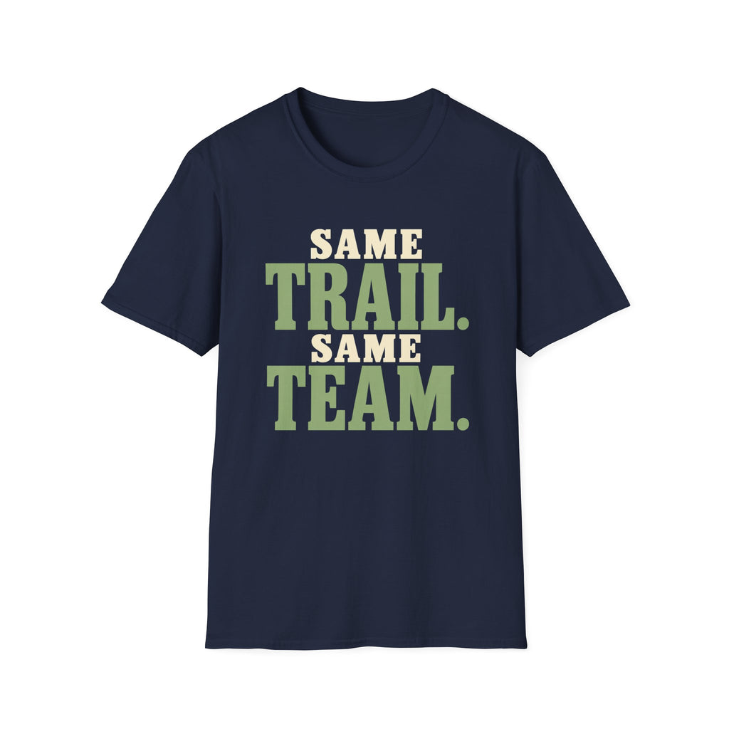 Same Trail. Same Team. T-shirt
