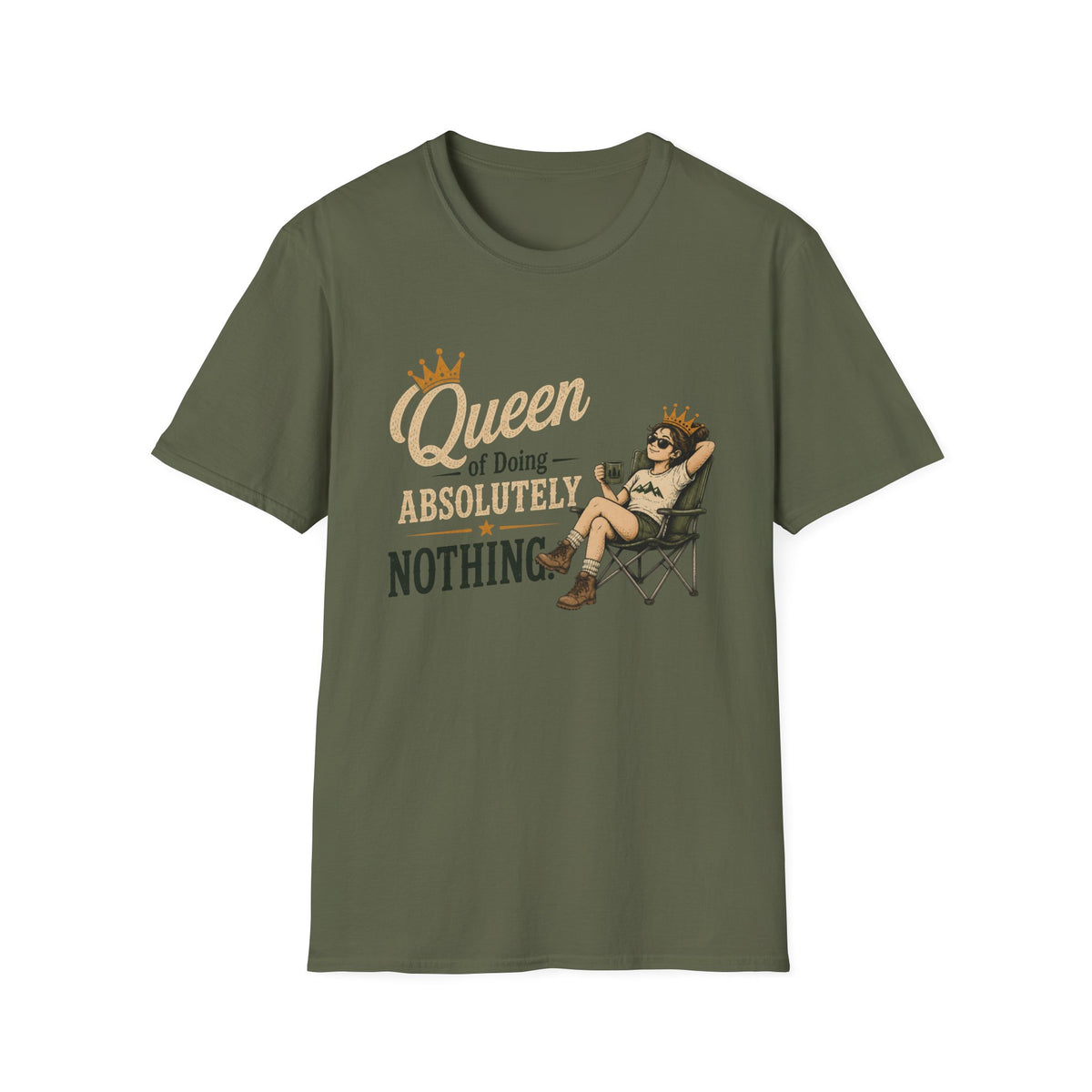 Queen of Doing Absolutely Nothing. T‑Shirt