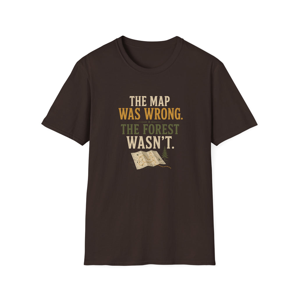 The Map Was Wrong. The Forest Wasn't. T‑Shirt