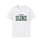 Finally Silence T-Shirt