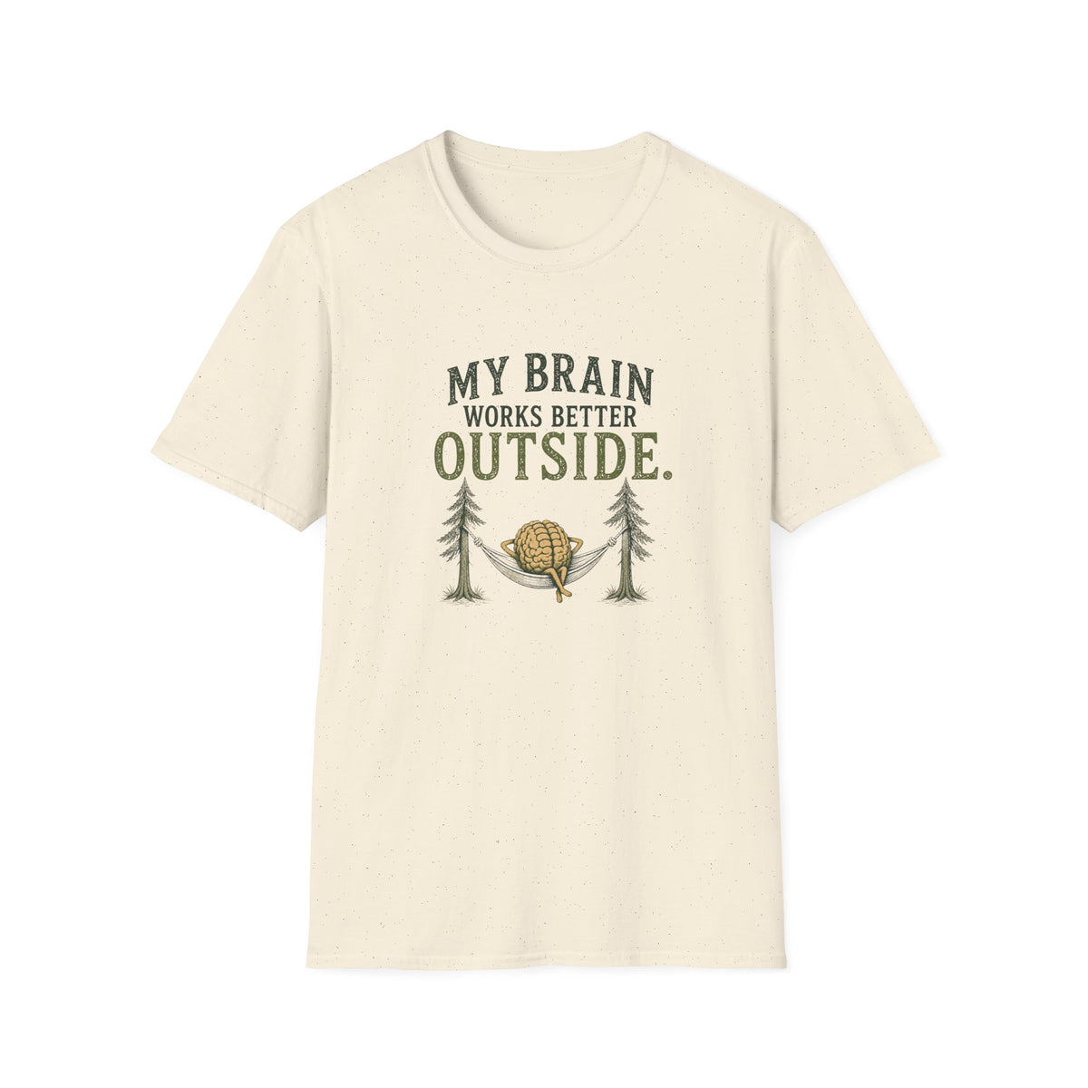 My Brain Works Better Outside. T‑Shirt