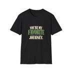 You're My Favorite Part Of The Journey. T-shirt
