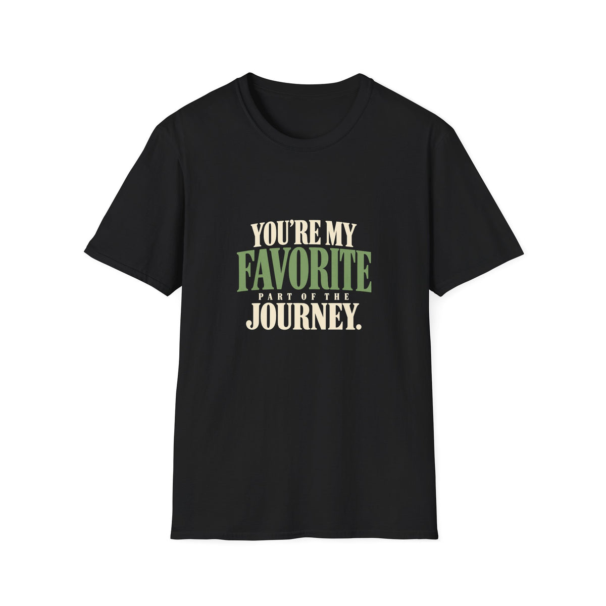 You're My Favorite Part Of The Journey. T-shirt