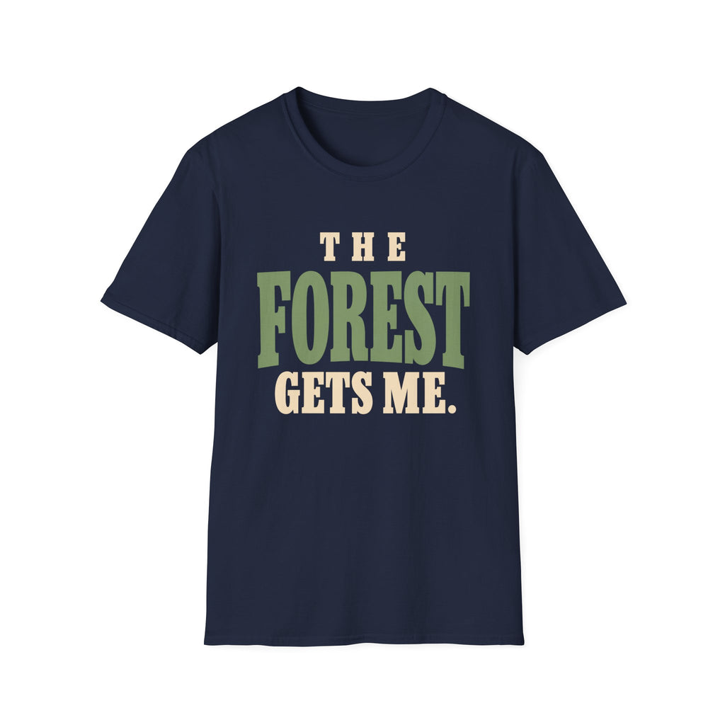 The Forest Gets Me. T-Shirt